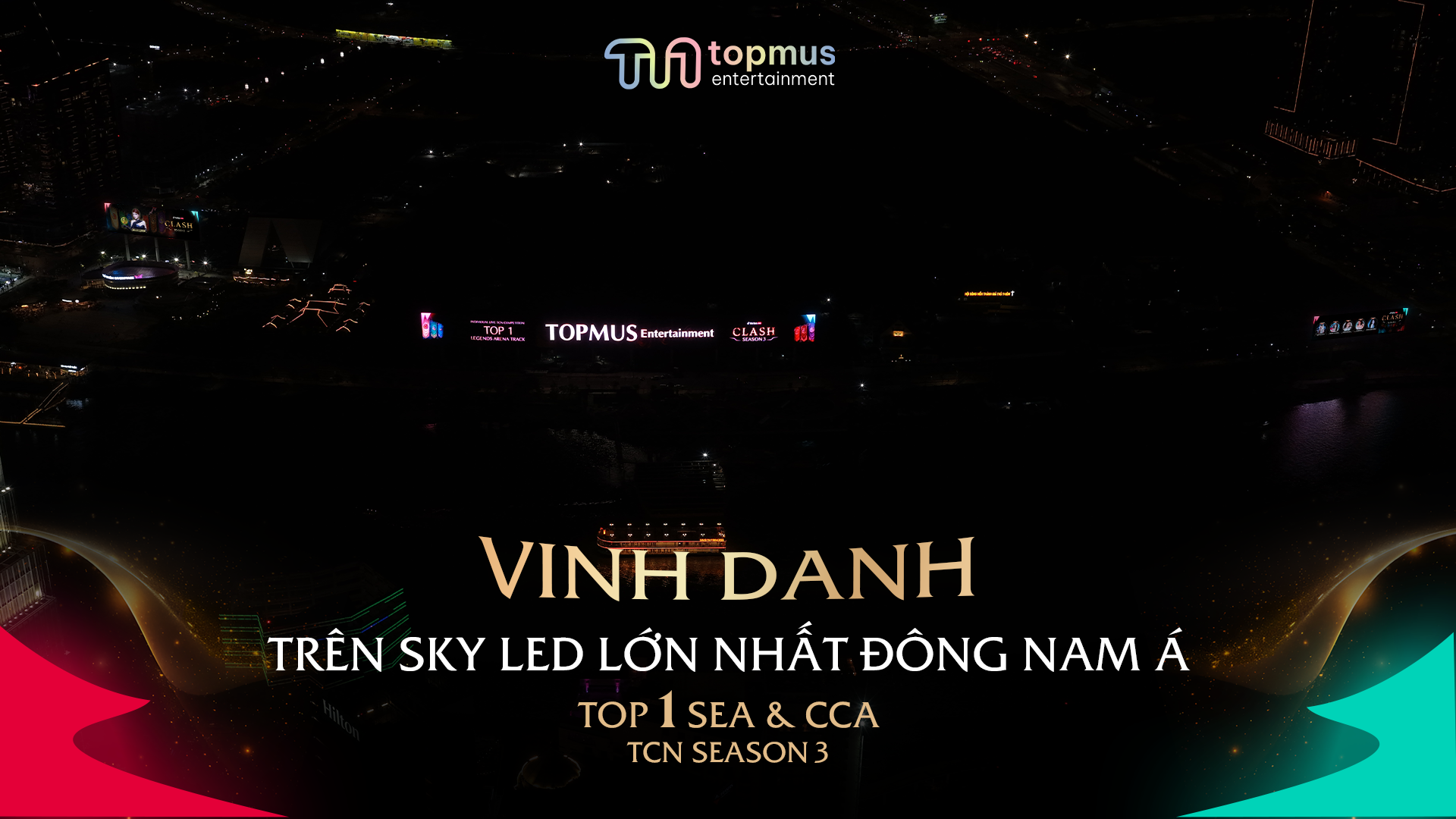 TOPMUS VÀ 6 NHÀ SÁNG TẠO LIVE XUẤT HIỆN TRÊN SKYLED LỚN NHẤT ĐÔNG NAM Á, VINH DANH TOP 1 SEA&CCA TCN CLASH 3 - LEGENDS TRACK 2026